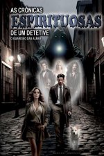 As Cr nicas Espirituosas De Um Detetive