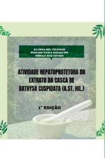 Atividade Hepatoprotetora Do Extrato Da Casca De Bathysa Cu