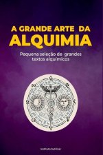 A Grande Obra Da Alquimia