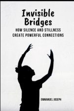 Invisible Bridges