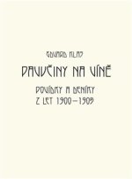 Pavučiny na víně - Povídky a deníky z let 1900-1905