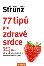 77 tipů pro zdravé srdce - Fit pro dlouhý život