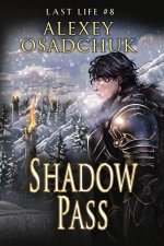 Shadow Pass (Last Life Book #8)