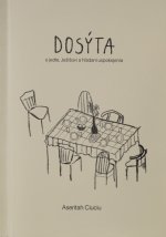 Dosýta. O jedle, Ježišovi a hľadaní uspokojenia