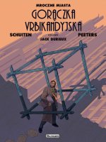 Mroczne Miasta. Urbikandyjska gorączka