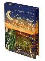 Słowiańskie rośliny czarowne. Edycja kolekcjonerska. Oprawa twarda