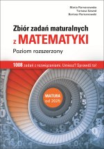 Zbiór zadań maturalnych z matematyki. Poziom rozszerzony