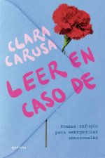 Leer En Caso De... Poemas Refugio Para Emergencias Emocionales / Read in Case of ...