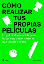 C?MO REALIZAR TUS PROPIAS PEL?CULAS