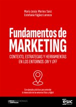 FUNDAMENTOS DE MARKETING: Contexto, estrategias y herramientas en los entornos on y off