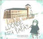 ?Dónde está papá?