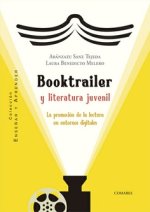 Booktrailer y literatura juvenil: La promoción de la lectura en entornos digitales