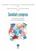 Sociedad y progreso: Las claves discursivas de la era informacional
