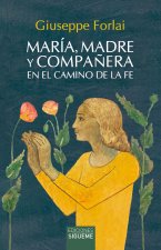 MARIA, MADRE Y COMPA?ERA EN LA CAMINO DE LA FE