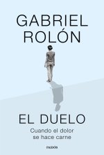 El duelo: Cuando el dolor se hace carne
