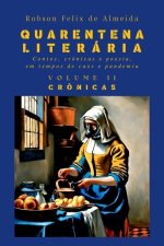 Quarentena Liter ria - Contos, Cr nicas E Poesia, Em Tempos