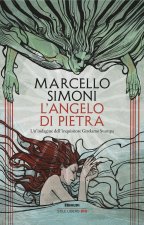 angelo di pietra. Un’indagine dell’inquisitore Girolamo Svampa
