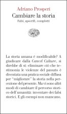Cambiare la storia. Falsi, apocrifi, complotti