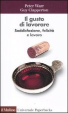 gusto di lavorare. Soddisfazione, felicità e lavoro