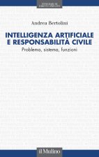 Intelligenza artificiale e responsabilità civile. Problema, sistema, funzioni
