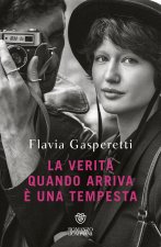 verità quando arriva è una tempesta