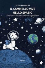 cammello vive nello spazio. L'autismo nella realtà scolastica quotidiana