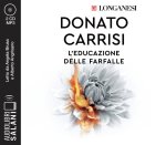 educazione delle farfalle. Letto da Angela Bruca con Alberto Angrisano. Audiolibro. CD Audio formato MP3