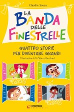 banda delle finestrelle. Quattro storie per diventare grandi
