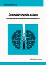 Come ridurre ansia e stress. Micronutrienti e tecniche clinicamente comprovati