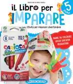 libro per imparare. 5 anni. Tanti giochi e attività per imparare divertendosi
