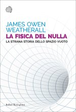 fisica del nulla. La strana storia dello spazio vuoto