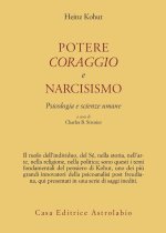 Potere, coraggio e narcisismo. Psicologia e scienze umane