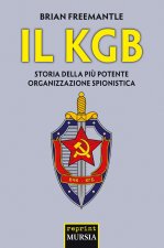KGB. Storia della più potente organizzazione spionistica