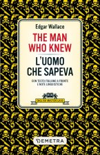 man who knew-L'uomo che sapeva. Testo italiano a fronte