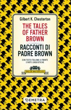 tales of Father Brown-Racconti di Padre Brown. Testo italiano a fronte