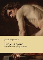 io e la carne. Introduzione all'ego-analisi