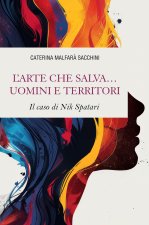 arte che salva... uomini e territori. Il caso di Nik Spatari