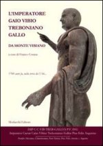 imperatore Gaio Vibio Treboniano Gallo da monte Vibiano. 1760 anni fa, nella terra dei vibi