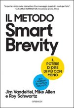 metodo Smart Brevity. Il potere di dire di più con meno