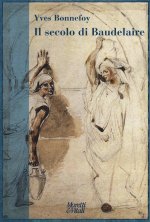 secolo di Baudelaire. Poe, Baudelaire, Mallarmé, Rimbaud, Laforgue, Valéry, Hofmannsthal