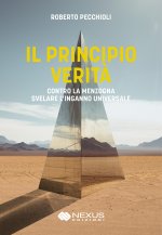 principio verità. Contro la menzogna svelare l'inganno universale