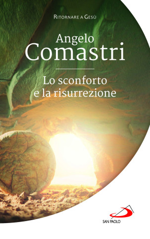 sconforto e la risurrezione