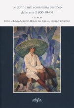 donne nell'ecosistema europeo delle arti (1800-1945)