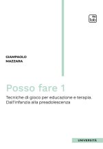 Posso fare. Tecniche di gioco per educazione e terapia