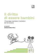diritto di essere bambini. I linguaggi espressivi mediatori del benessere