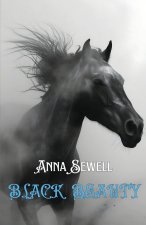 BLACK BEAUTY THE AUTOBIOGRAPHY OF A HORSE