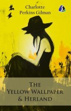 The Yellow Wallpaper & Herland