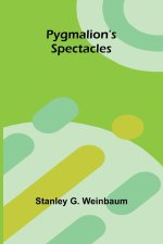 Pygmalion's Spectacles