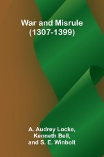 War and Misrule (1307-1399)