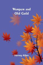 Wampum and Old Gold